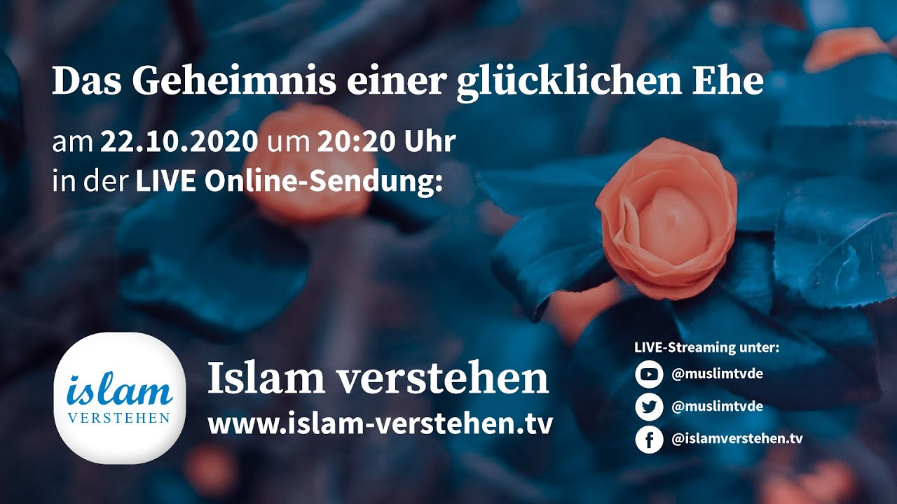 Islam Verstehen - Das Geheimnis einer gl&uuml;cklichen Ehe