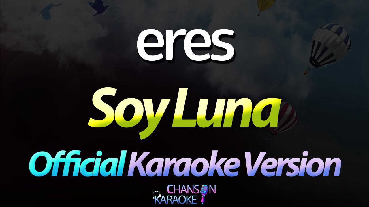 🔥 Eres - Soy Luna (Karaoke Version) (Official) (Cover)
