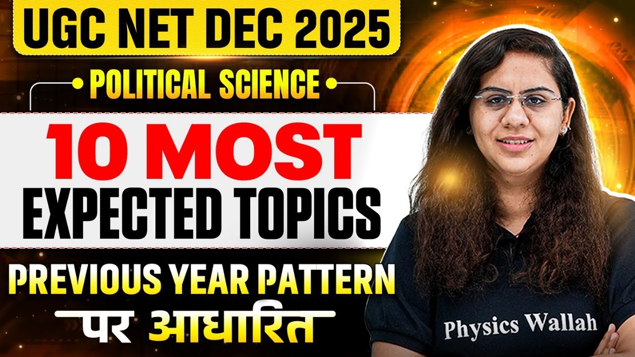 UGC NET Political Science Most Important Topics 2025 | UGC NET Dec 2025 Political Science Imp Topics
