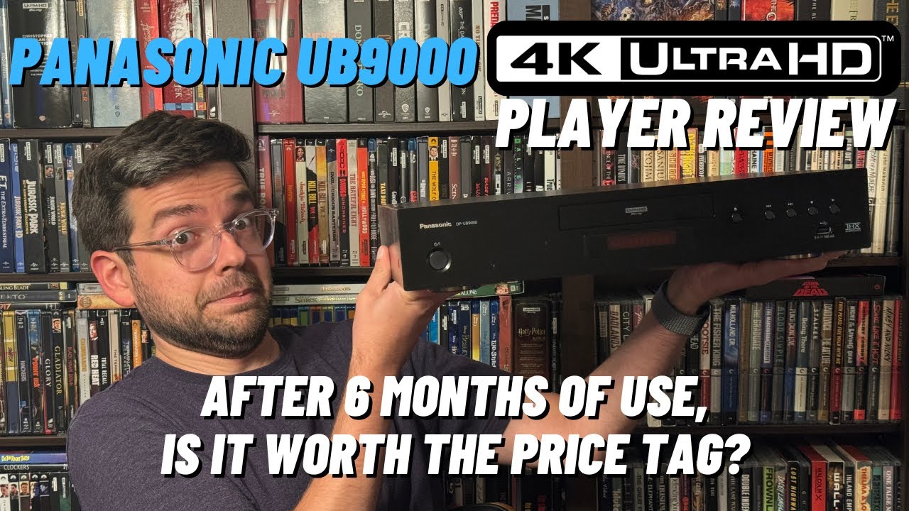 Panasonic UB9000 4K Ultra HD Player | 6 Month Review