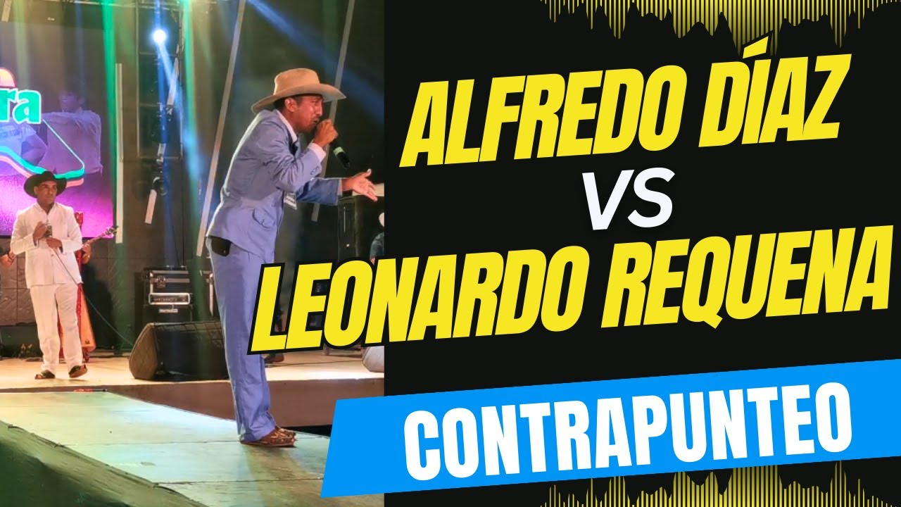 Contrapunteo: Alfredo Díaz y Leonardo Requena 
