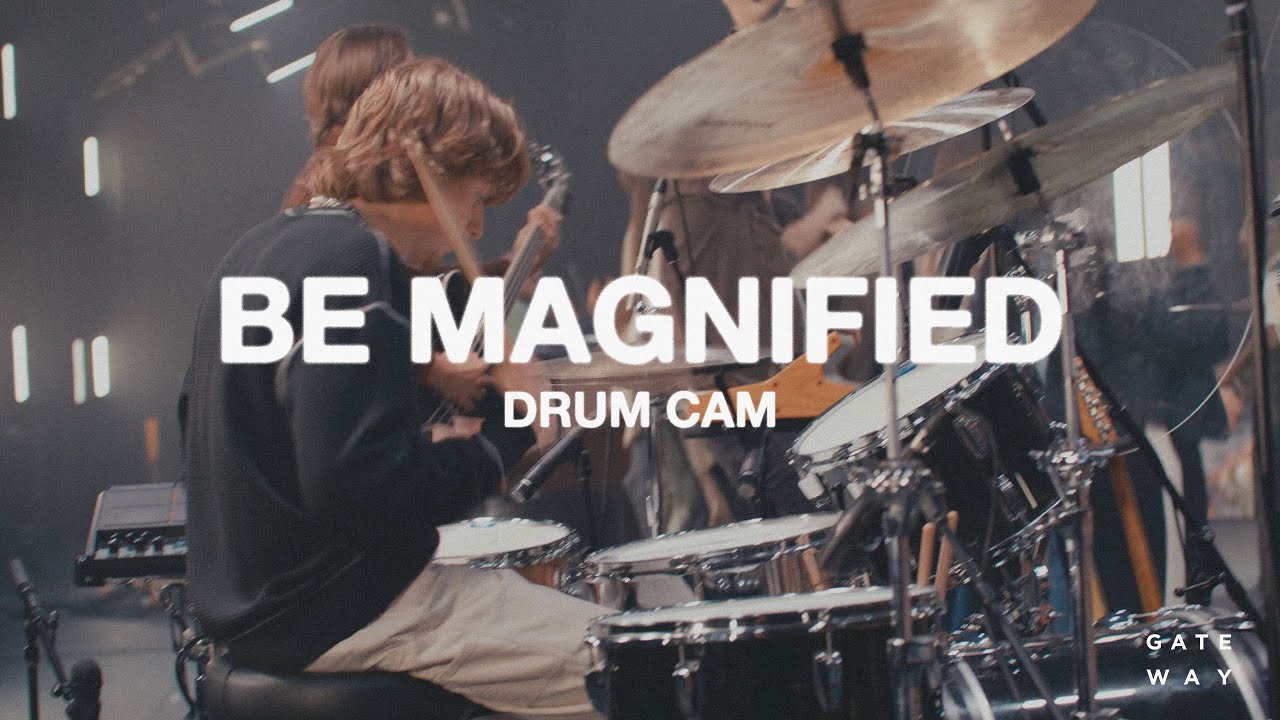 Be Magnified | Drum Cam | 