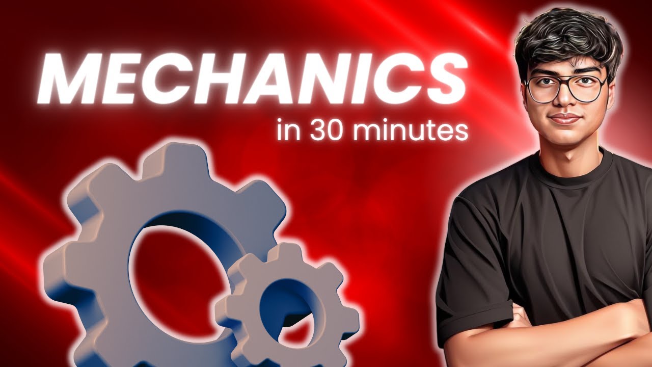Mechanics for JEE & NEET in 30 Minutes! | Invisible Mechanics