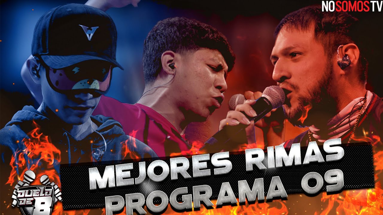 MEJORES RIMAS - DUELO DE 8 / Programa 09