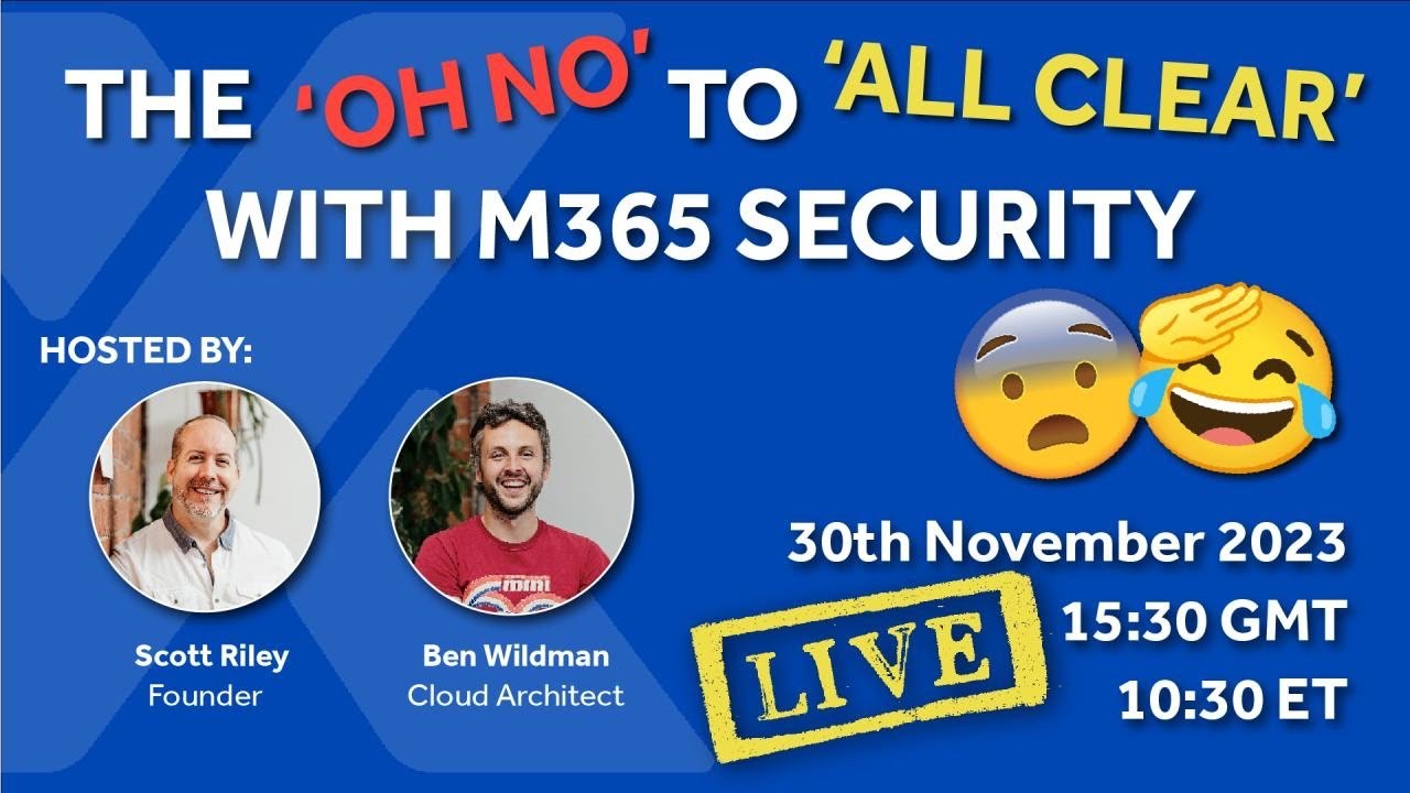 🚫😱 From 'OH NO' to 'ALL CLEAR' 🛡️ Reinforcing M365 Security