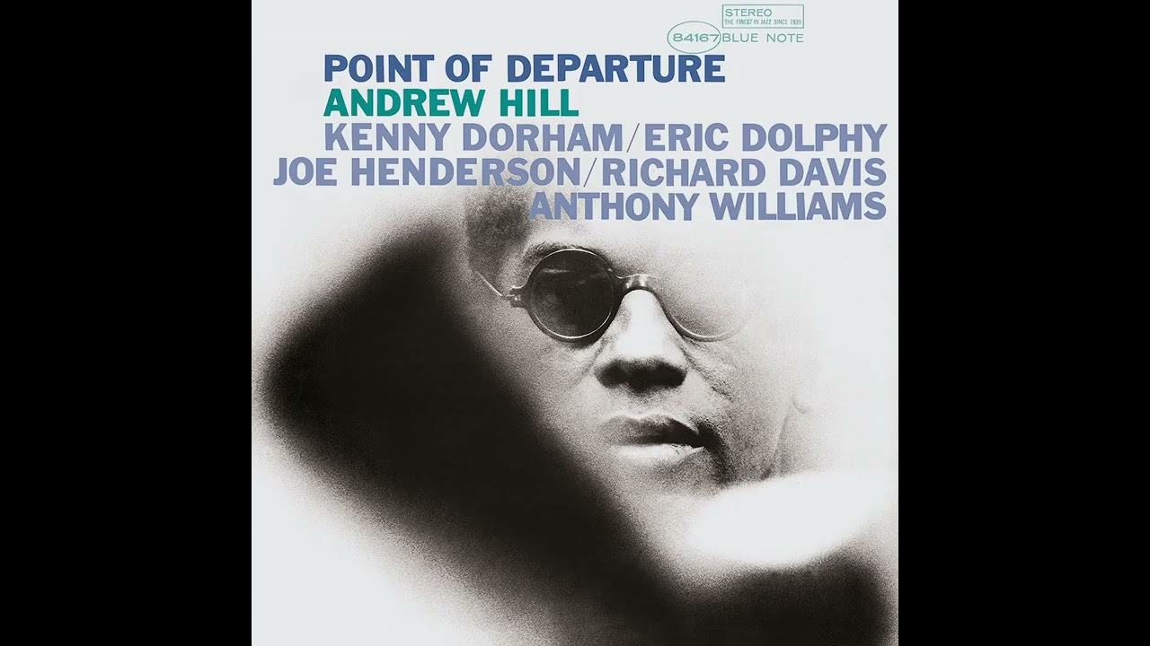 Andrew Hill - Point Of Departure (Full Album)