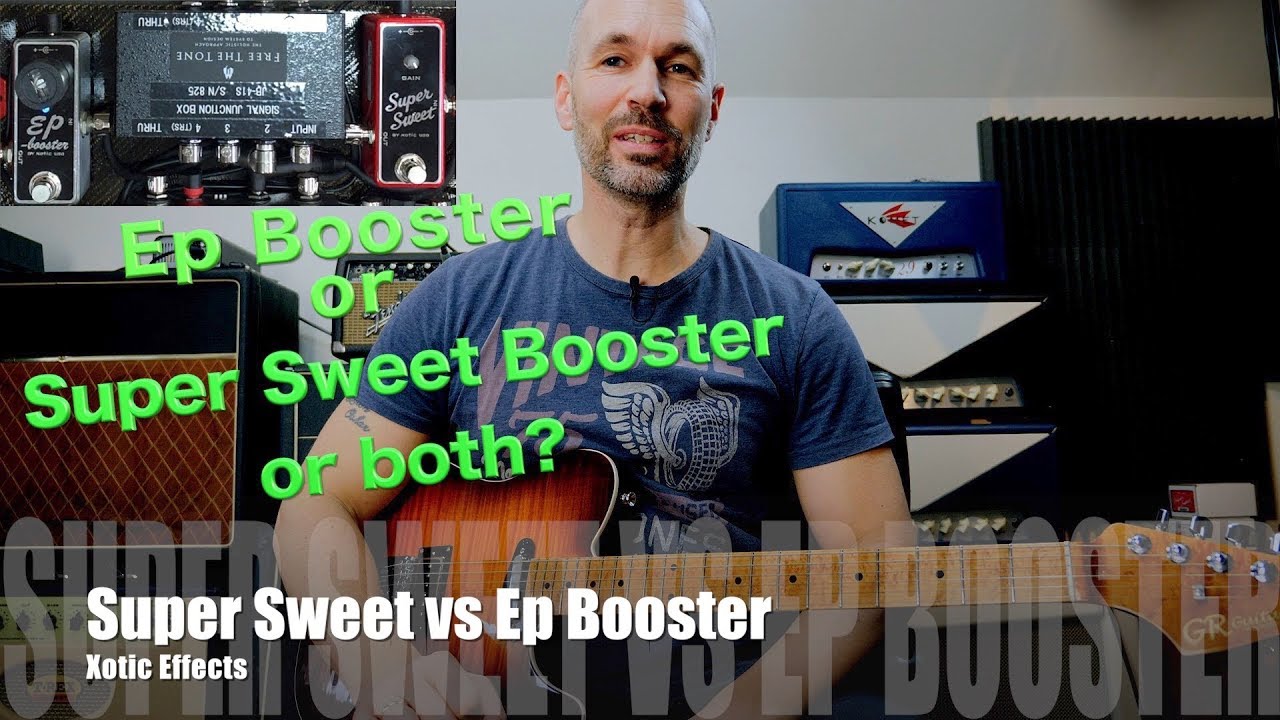 Xotic Effects Ep Booster vs Super Sweet Booster - Demo by Simon Gotthelf