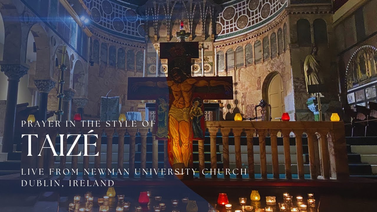 Prayer in the Style of Taizé | Newman University Church