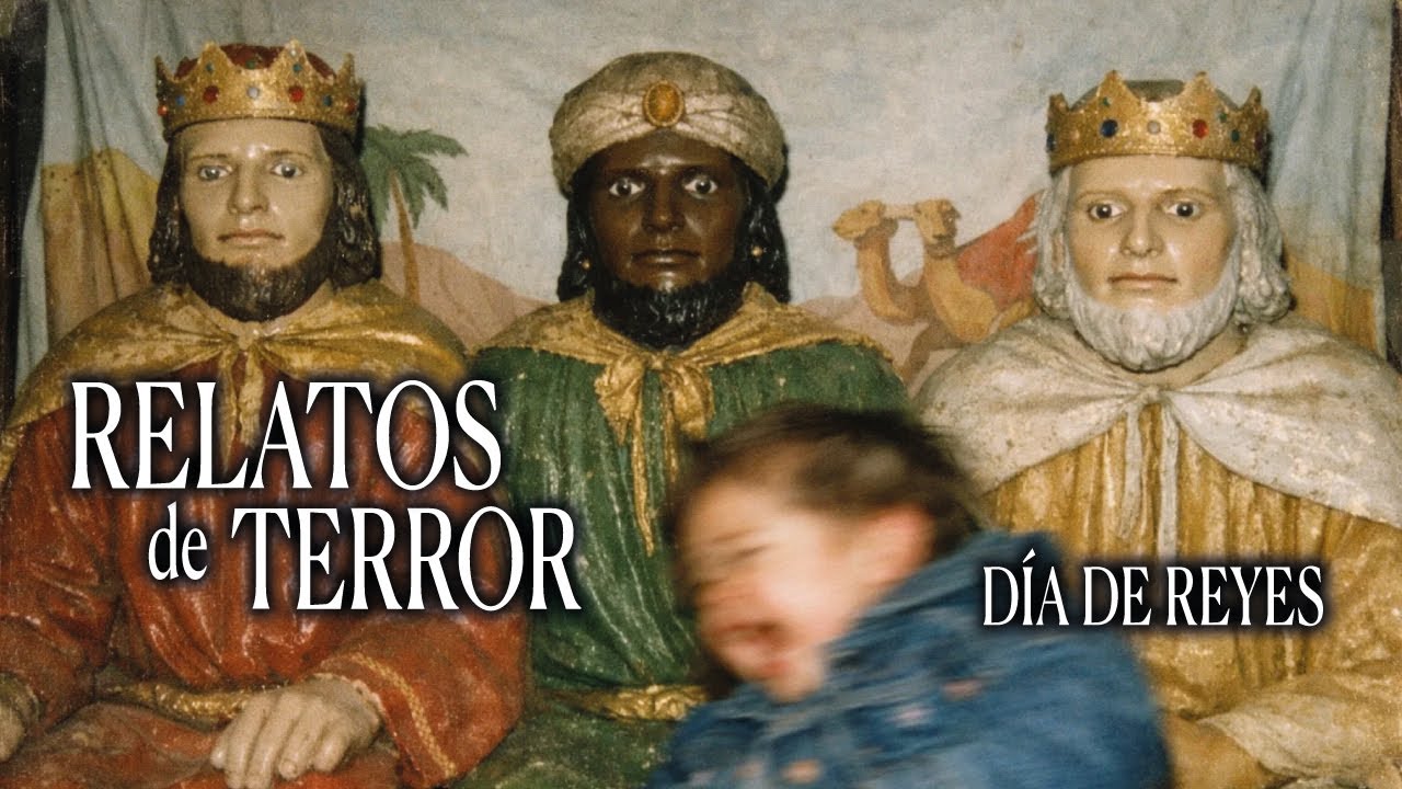TEN CUIDADO! Los reyes magos SÍ EXISTEN | 3 RELATOS PERTURBADORES DE TERROR