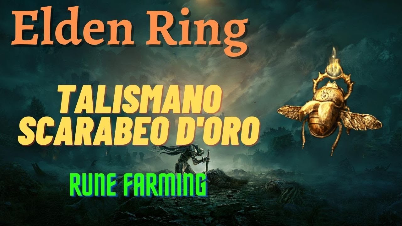 GUIDA ELDEN RING - Dove trovare il talismano dello SCARABEO D'ORO e farmare RUNE ILLIMITATE