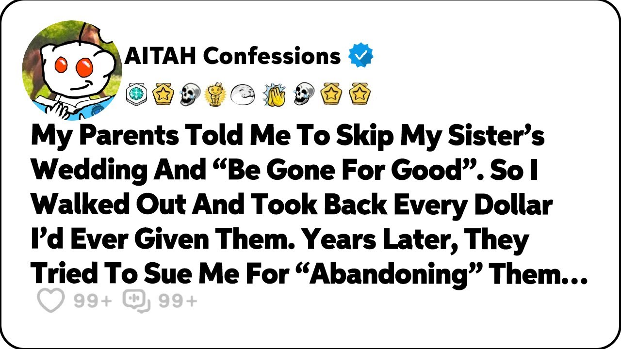 My Parents Told Me To Skip My Sister’s Wedding And “Be Gone For Good…” Reddit Relationship Stories