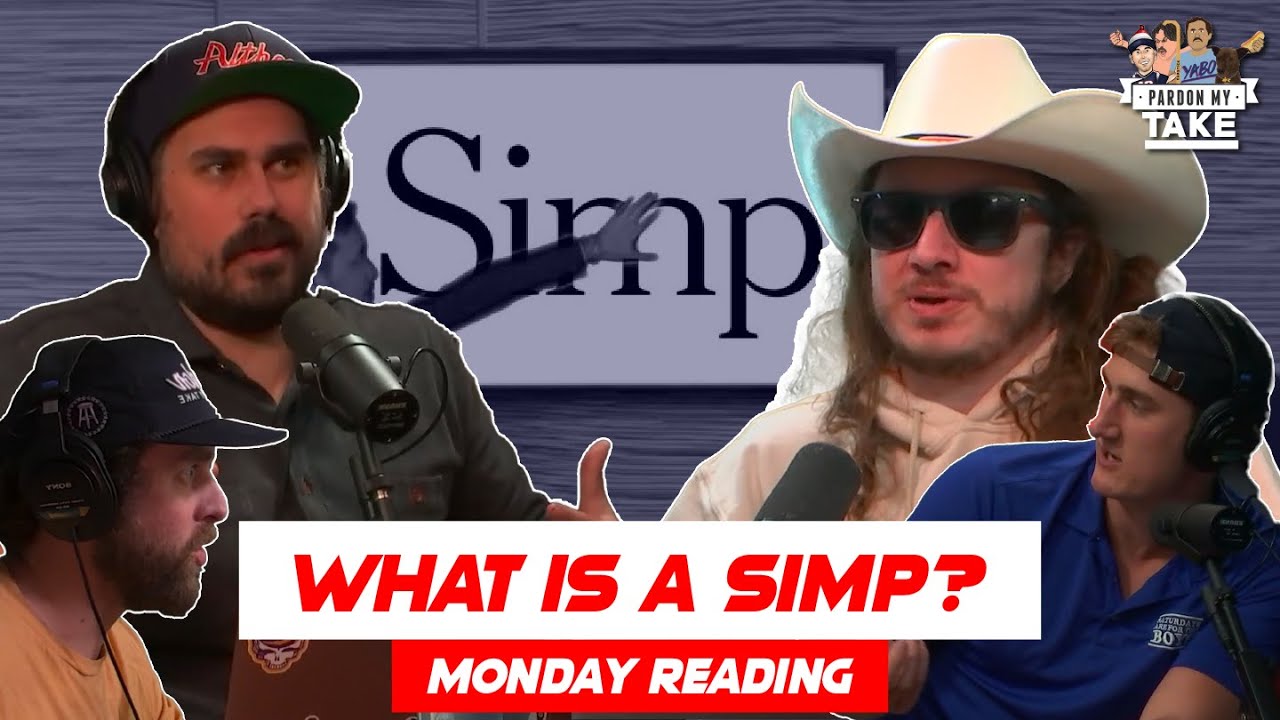Pardon My Take Breaks Down being a SIMP