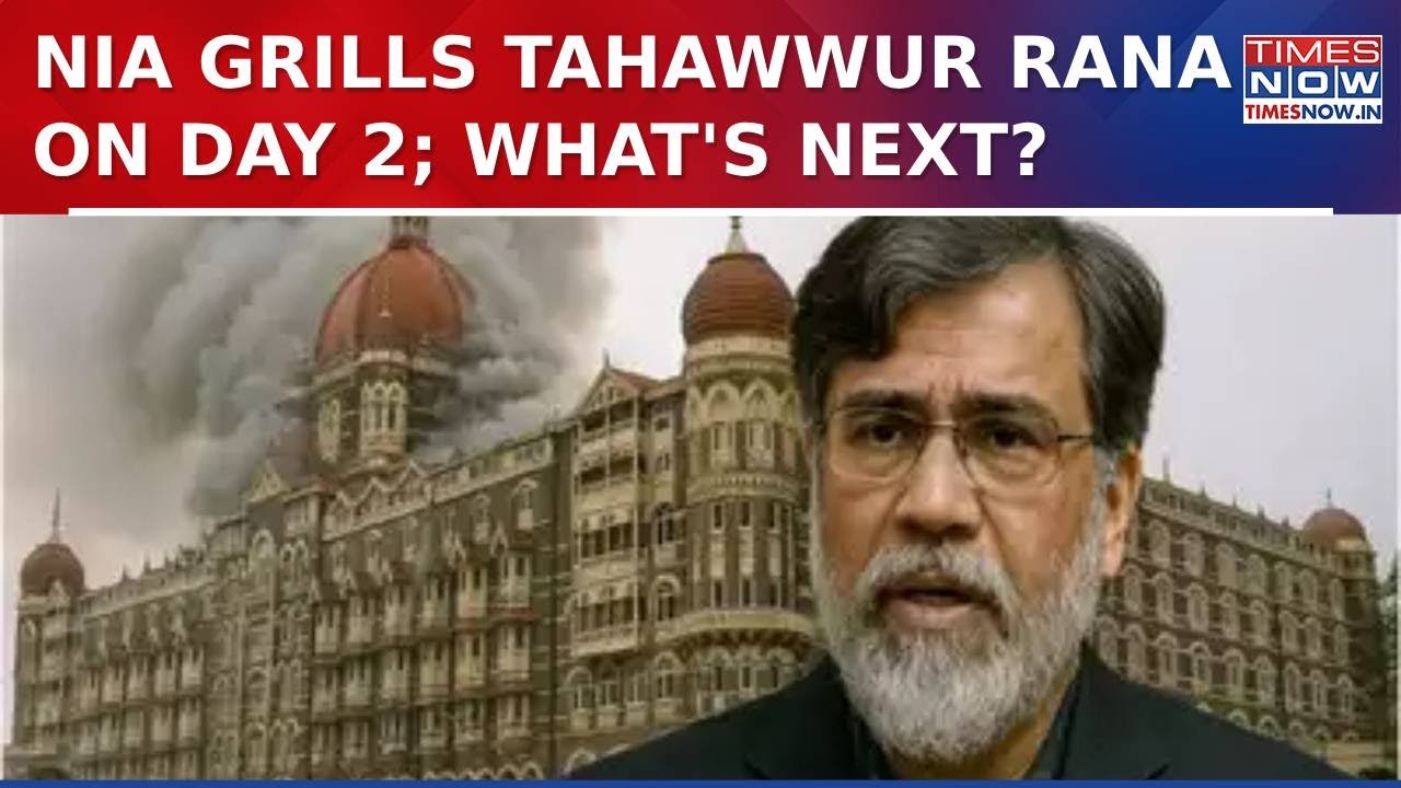 &lsquo;Lens On Sleeper Cells In Western UP&rsquo;: NIA Grills Tahawwur Rana On Day Two; What's Next? | WATCH