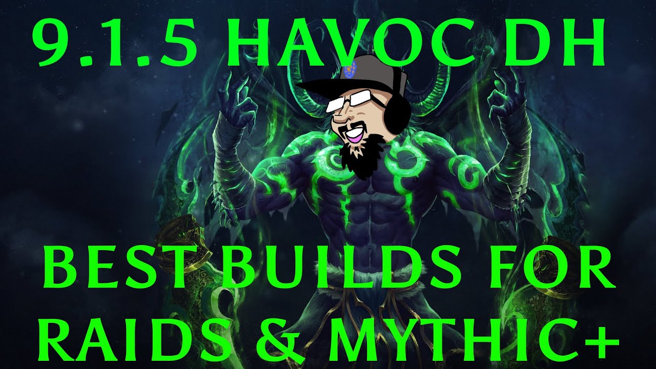 HAVOC DH 9.1.5 BEST BUILDS FOR RAIDS & M+