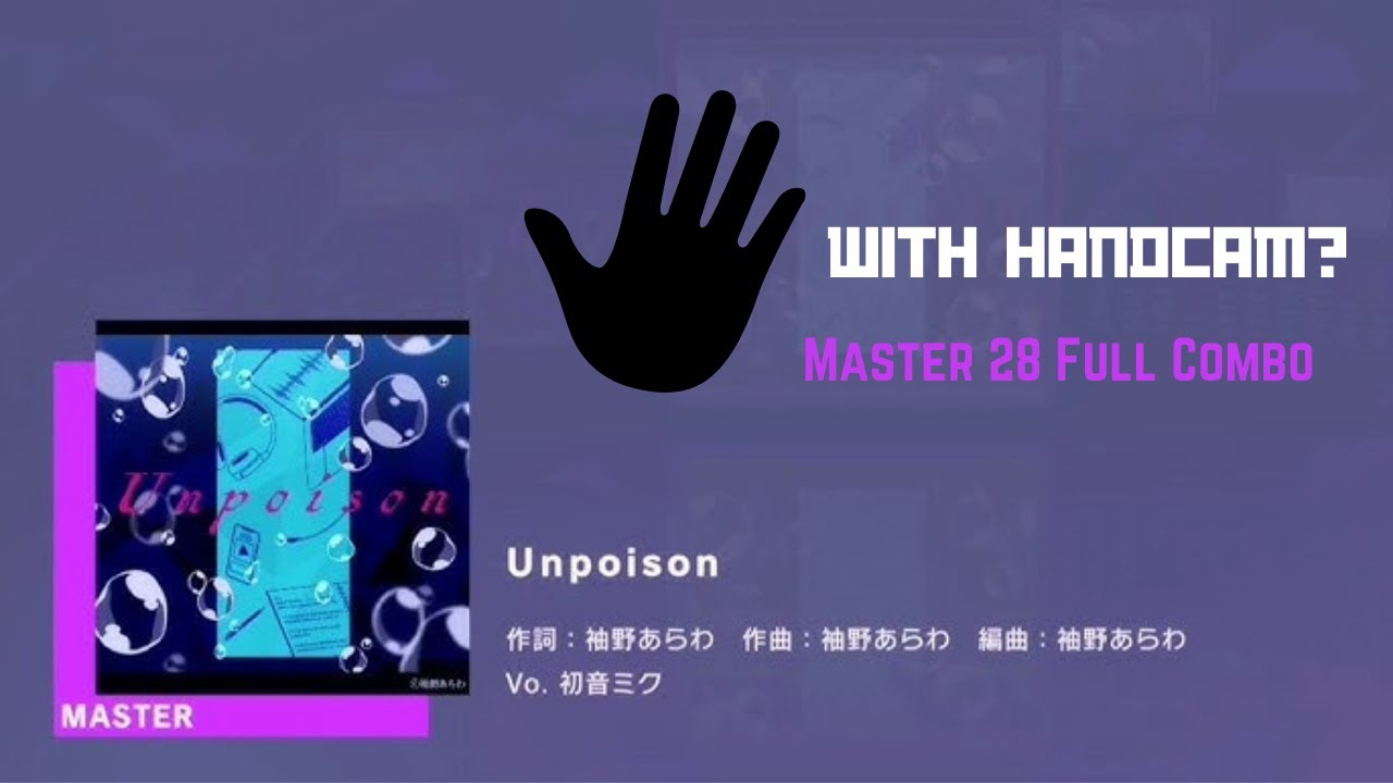 Unpoison Master 28, Handcam FULL COMBO (Sodeno Arawa)