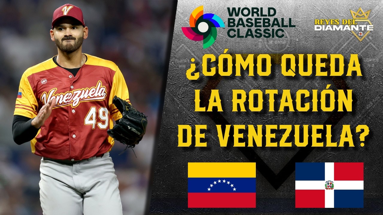 GOLPE A VENEZUELA Pablo López, fuera del Clásico Mundial. DOMINICANA ¿Más favorito? | DIAMANTE 23