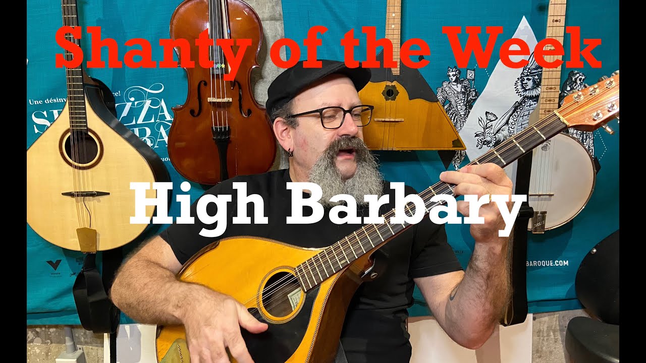 Seán Dagher's Shanty of the Week 23 High Barbary
