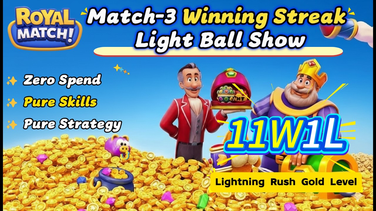 Feb 10W1L Lightning Rush |Match-3 Winning Streak | Royal Match Light Ball Show (Ep.114)