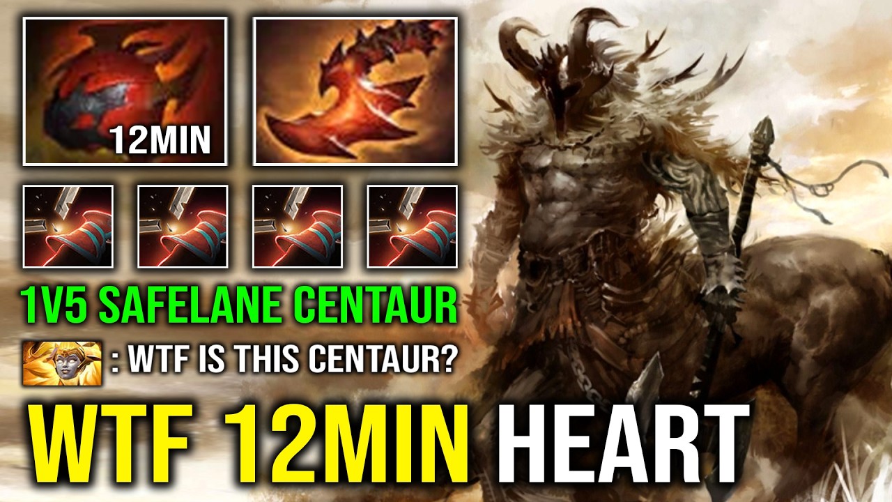 WTF 12Min Heart of Tarrasque 1v5 Safelane Carry Centaur Warrunner with 1v5 Max Return Damage Dota 2