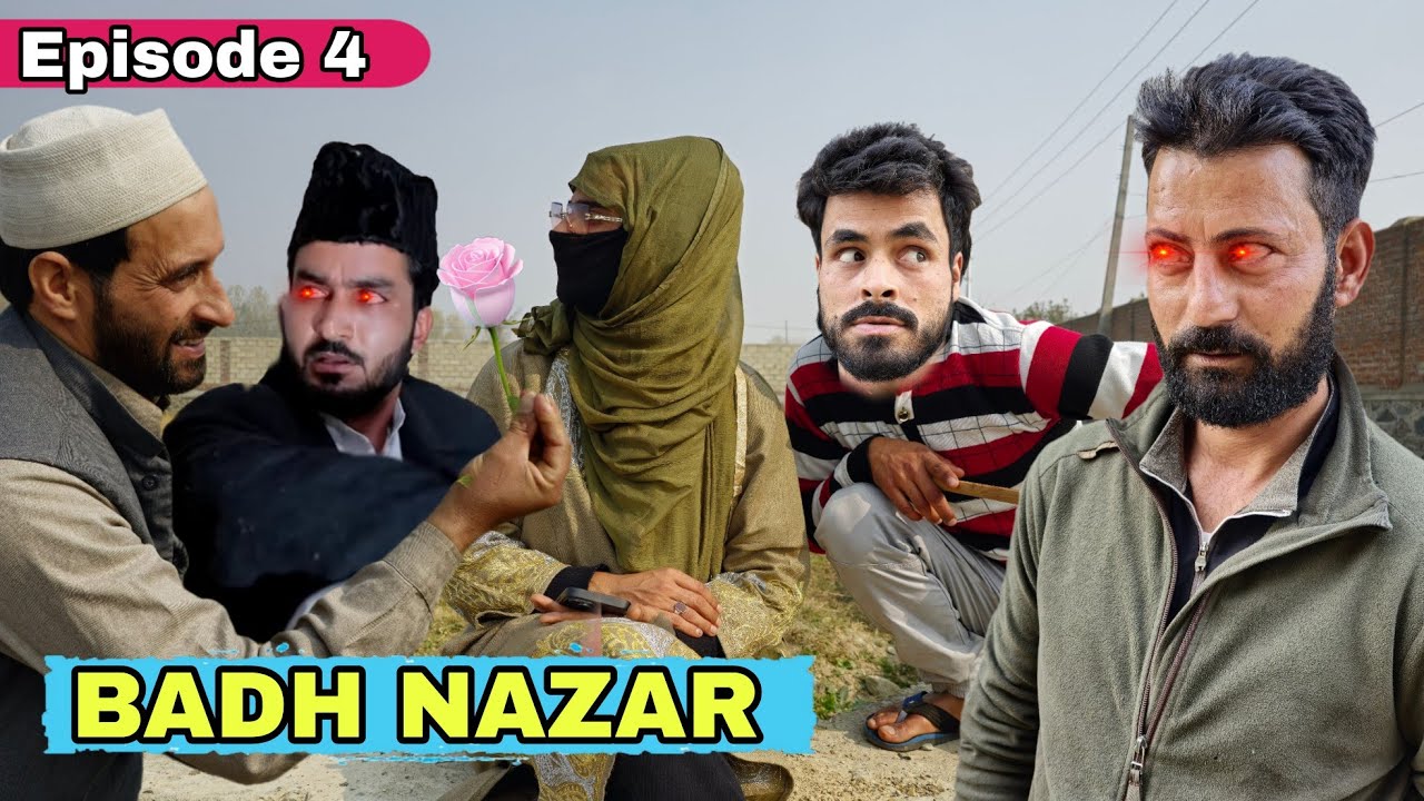 Badh Nazar Behwal Insaan || Episode 4 || Kashmiri Drama
