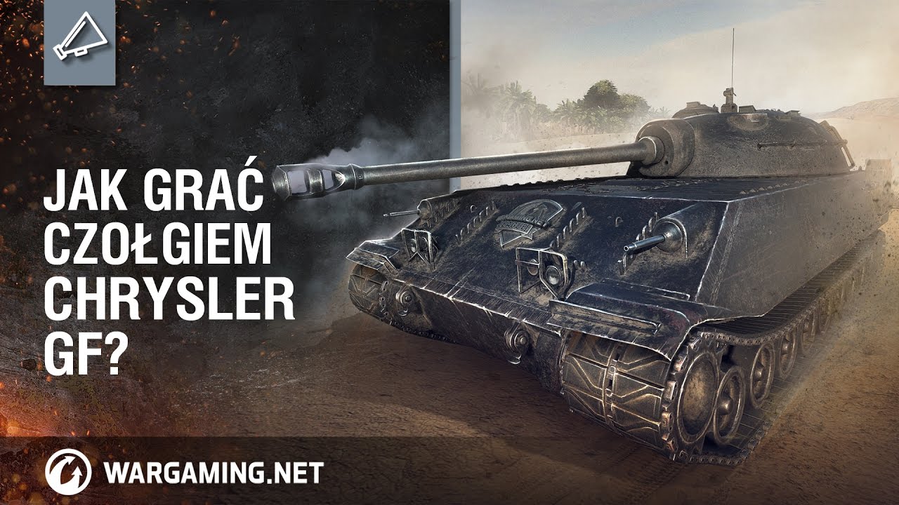 Jak grać czołgiem Chrysler GF?