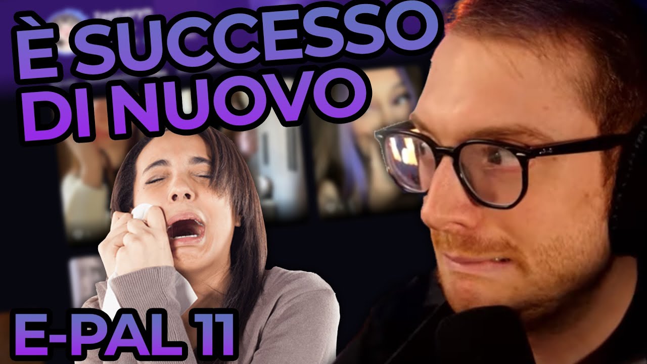 HO FATTO PIANGERE UN'ALTRA RAGAZZA, GIURO CHE NON LO FACCIO APPOSTA #E-PAL 11