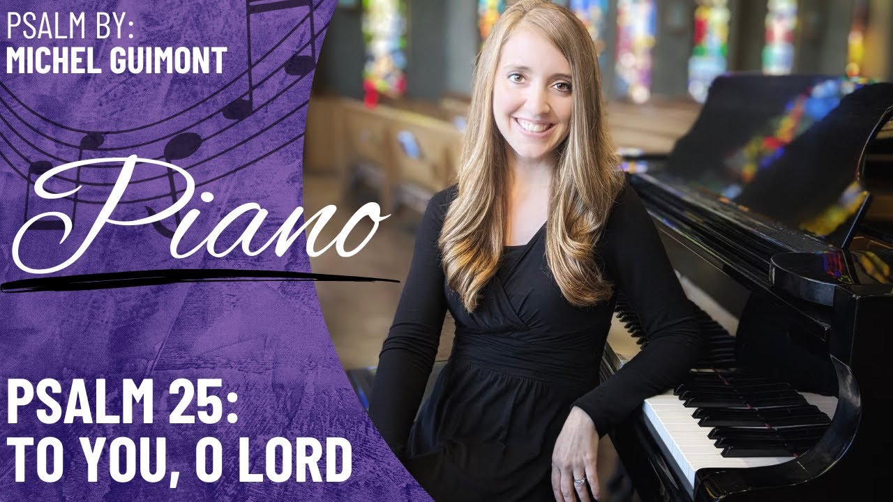 Psalm 25: To You, O Lord *Guimont (Piano Only)