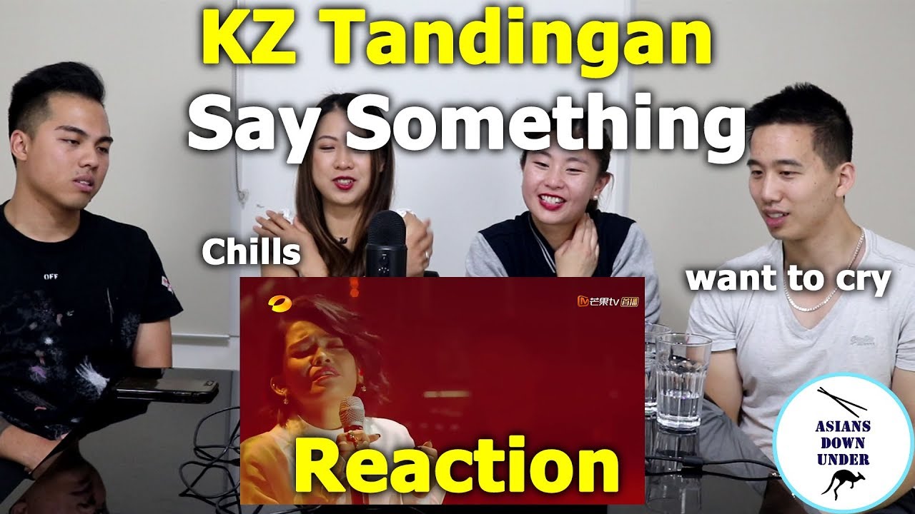 KZ Tandingan - Say Something | Reaction Video - Aussie Asians 谭定安 单曲纯享《歌手2018》第7期 Singer 2018 歌手官方频道