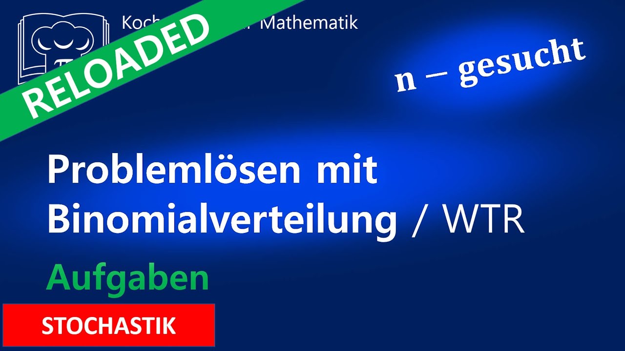 Problemlösen mit der Binomialverteilung, n - gesucht mit WTR
