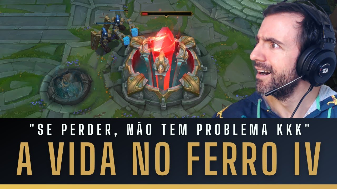 FERRO IV! COMO VIVEM OS JOGADORES DE LOL NO ELO MAIS BAIXO DE TODOS