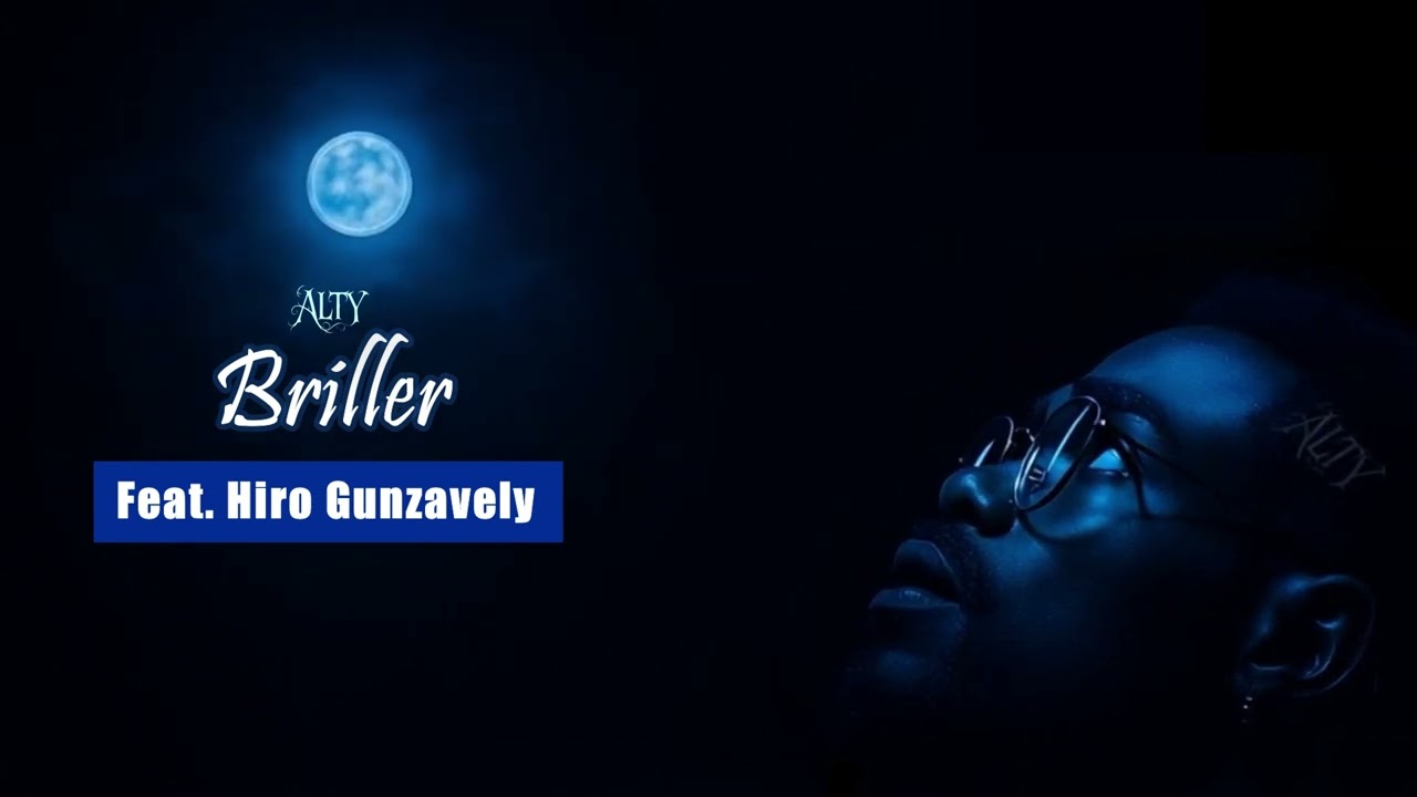 Alty & Hiro Gunzavely - Briller (Prod by @NHZ )