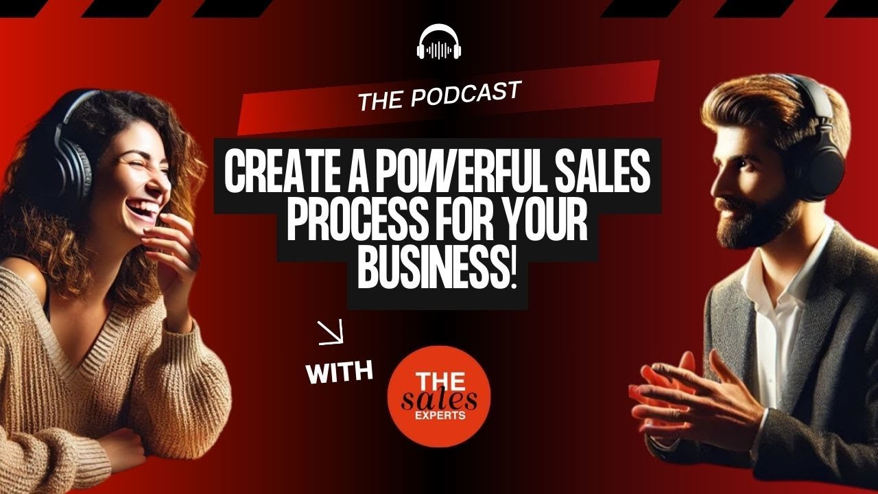 Create a Powerful Sales Process for Your Business