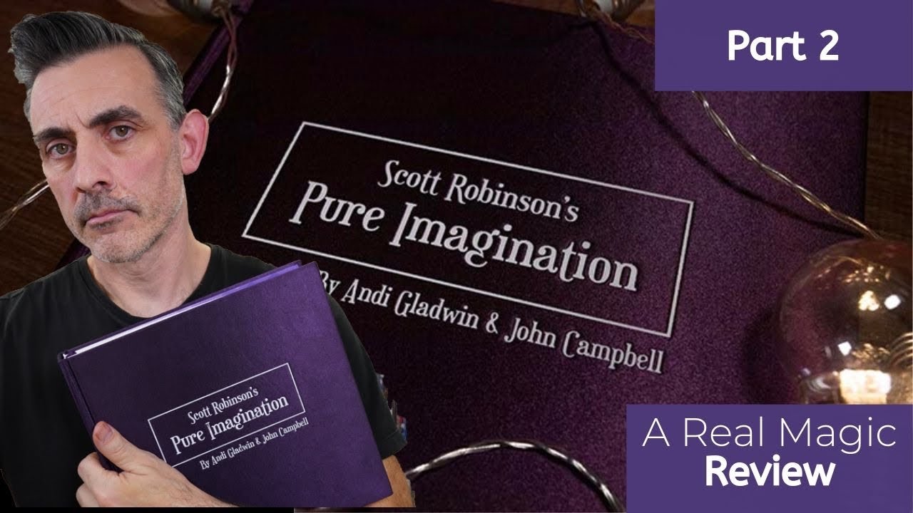 Scott Robinson's Pure Imagination by Andi Gladwin and John Campbell : Part 2