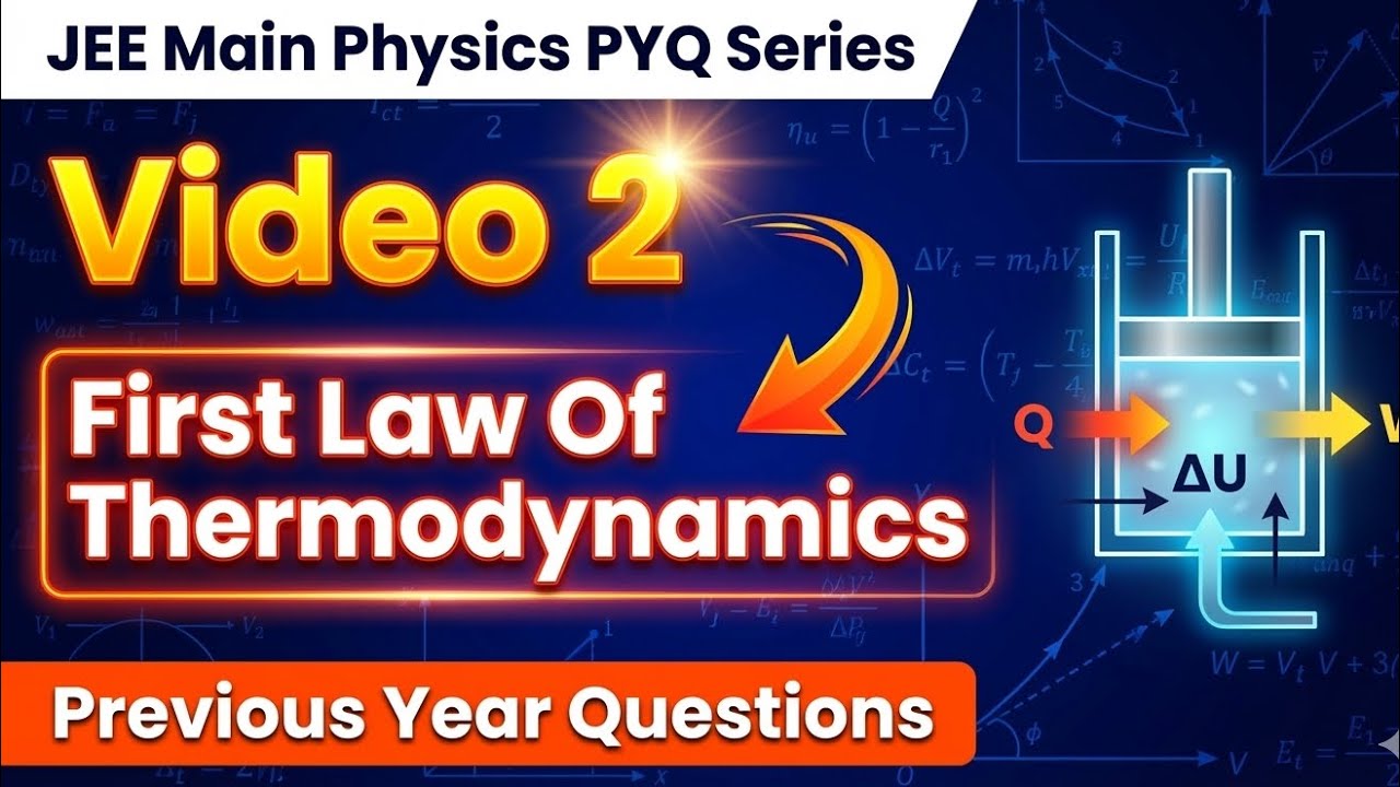 JEE Main Physics PYQ Practice | Thermodynamics | First Law Of Thermodynamics | Video 2