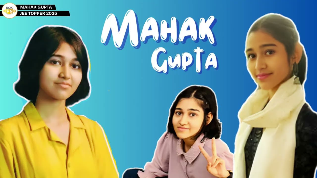 How Mahak Gupta Cracked JEE 2025 🧠 | District Topper to IIT Kharagpur CSE | Box Fm Podcast