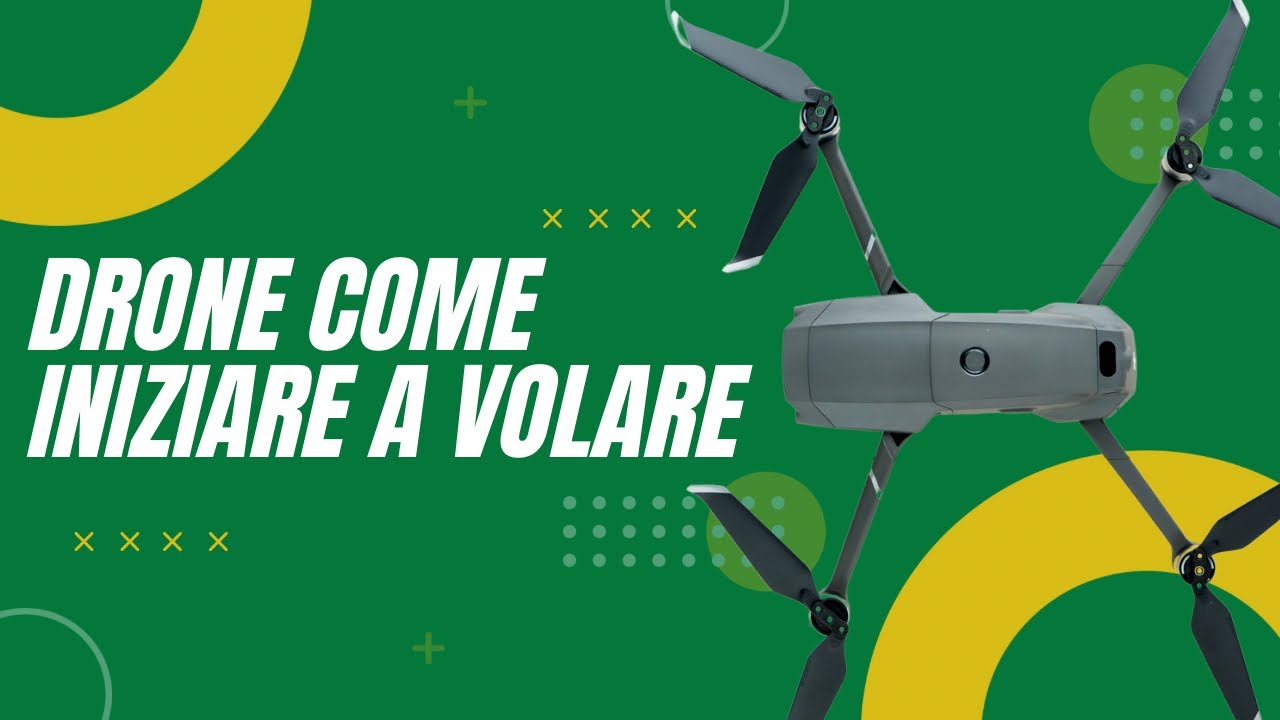 DRONE le BASI PER INIZIARE in modo SICURO. (Con suggerimenti pratici)