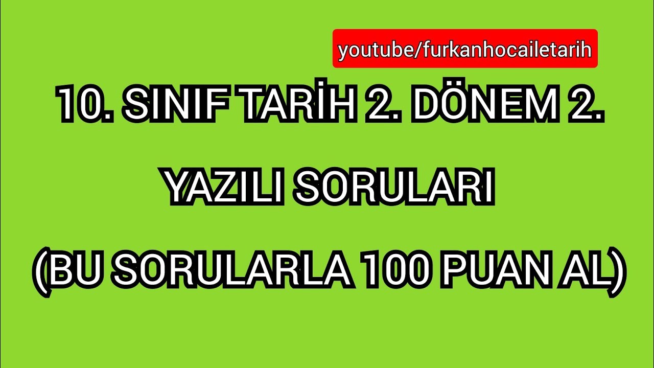 10. SINIF TARİH 2. DÖNEM 2. YAZILI SORULARI #10.sınıftarihsoruları #10.sınıfyazılısoruları #tarih