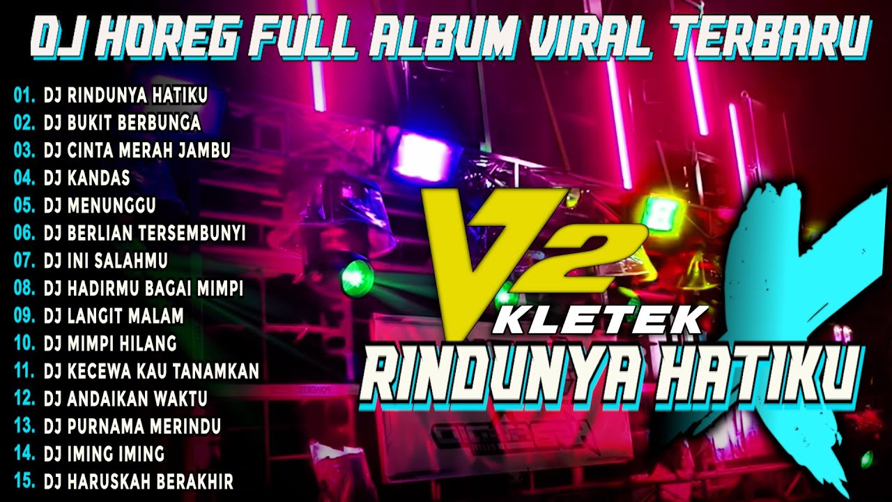 Dj Rindunya Hatiku V2 Bass Horeg Style Party Full Album Viral Dj Karnaval 2025 Kletek