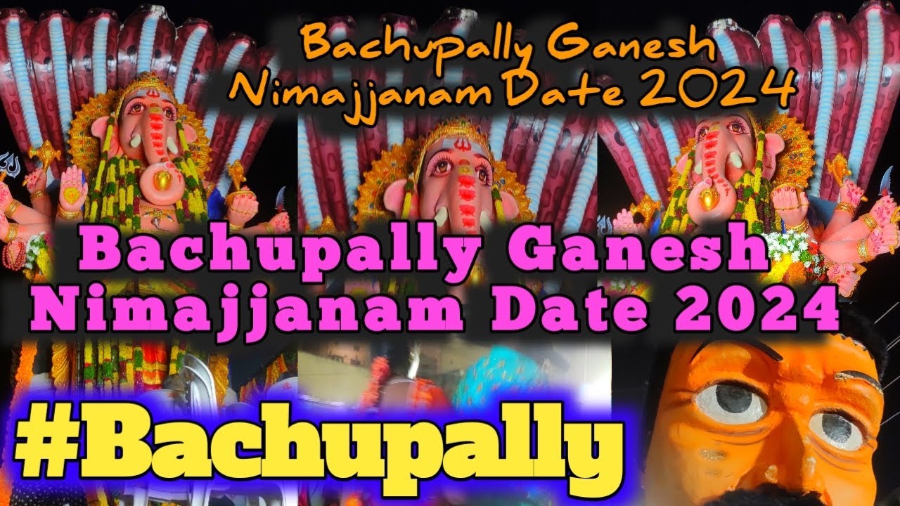 Bachupally ganesh nimajjanam date 2024