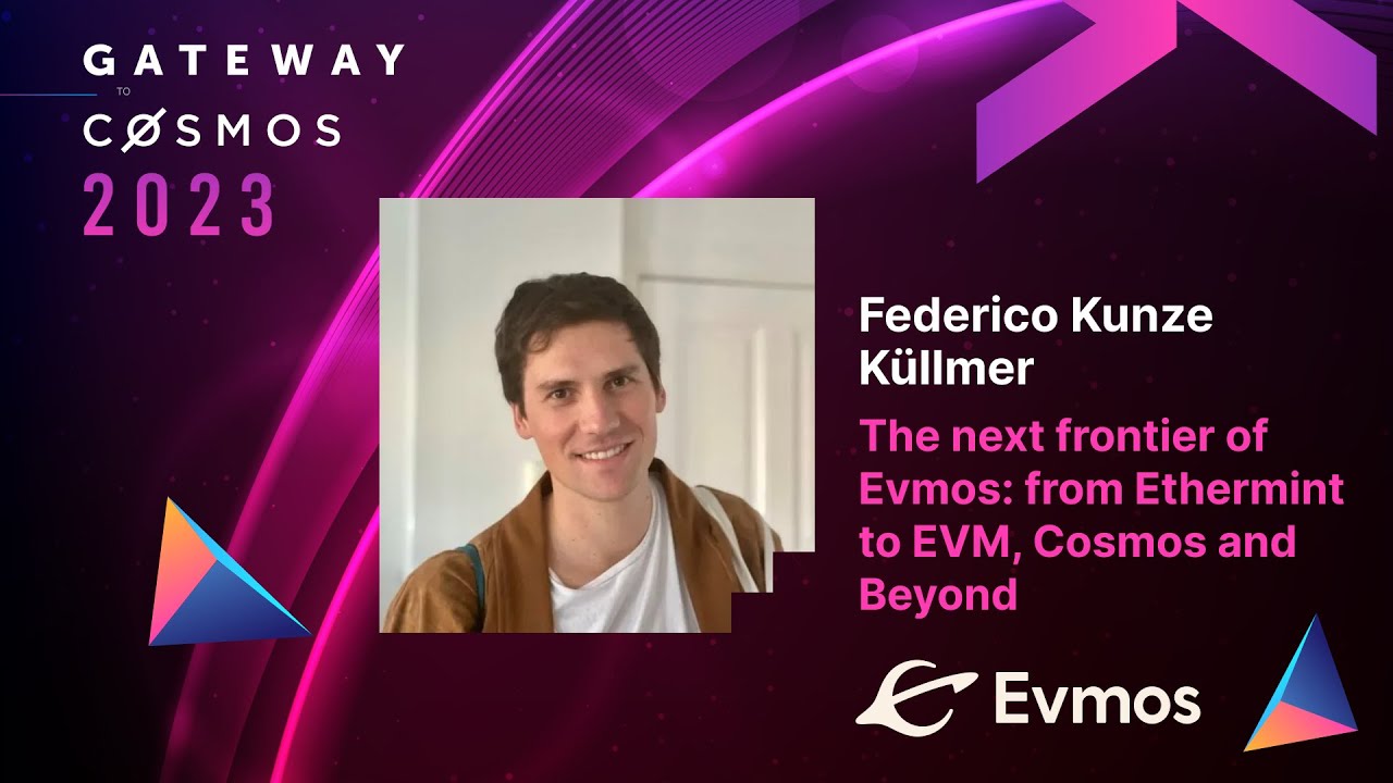 Federico Kunze K&uuml;llmer - The next frontier of Evmos: from Ethermint to EVM, Cosmos and Beyond