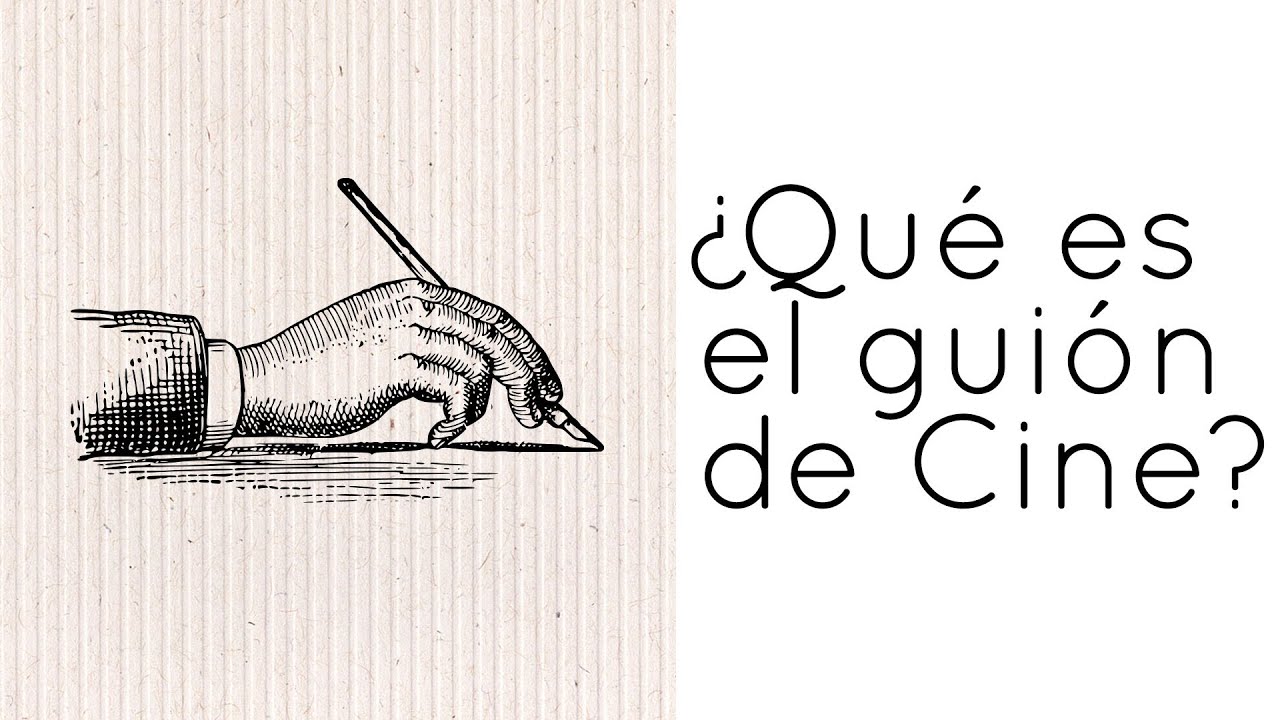 &iquest;Qu&eacute; es el guion de Cine?
