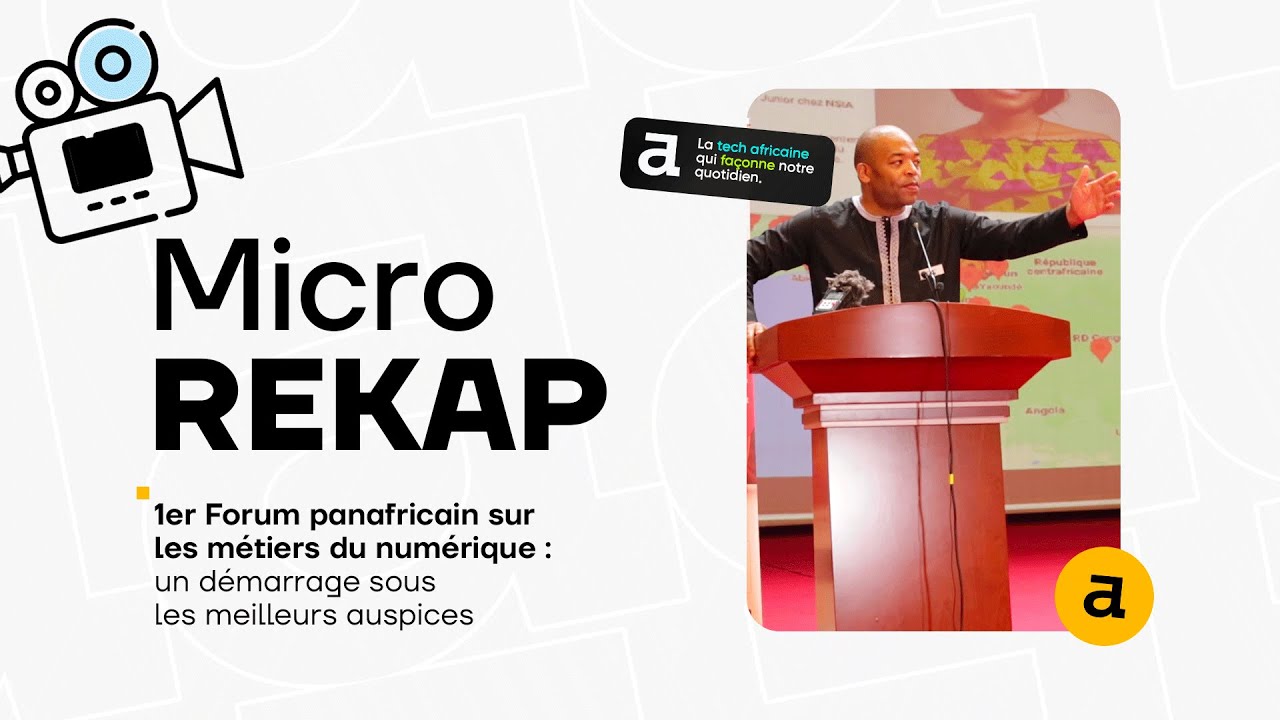 Micro REKAP : 1ᵉʳ Forum panafricain sur les métiers du numérique, Octobre 2023
