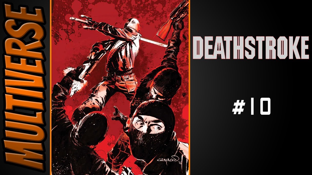Deathstroke #10 | Christopher Priest | 2017 Comic Book Review