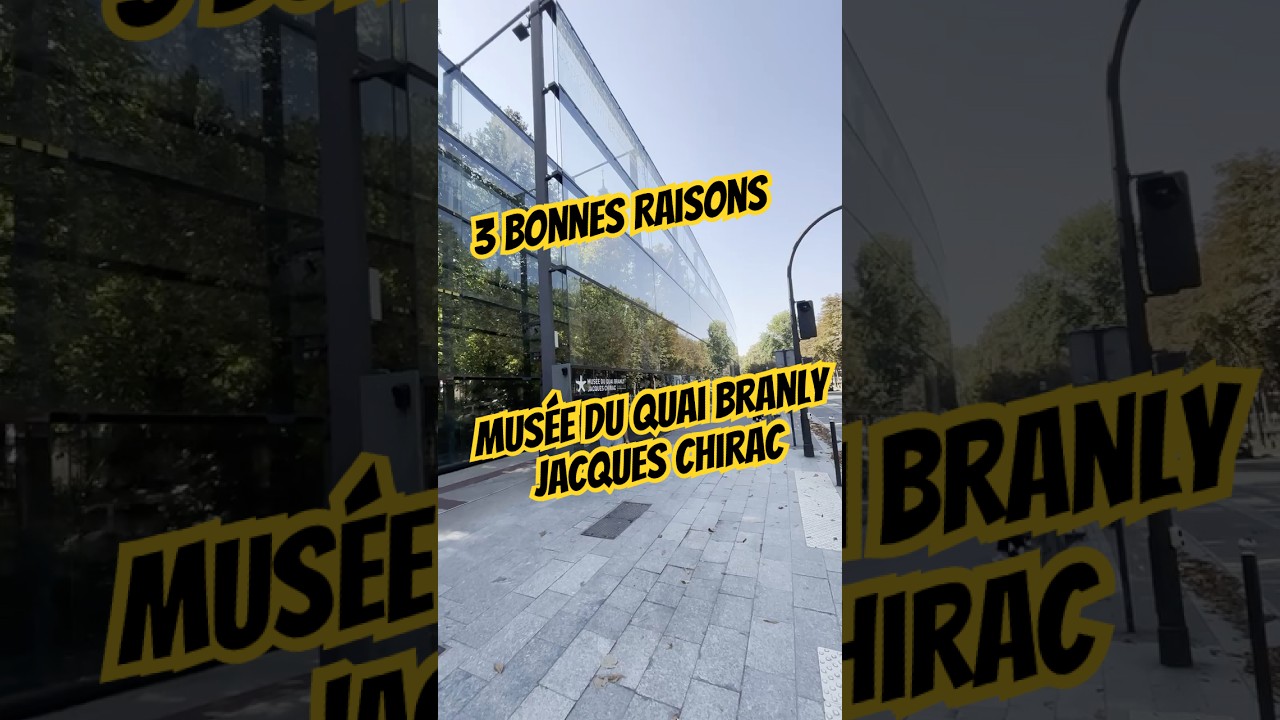 3 Bonnes Raisons / Mus&eacute;e du Quai Branly