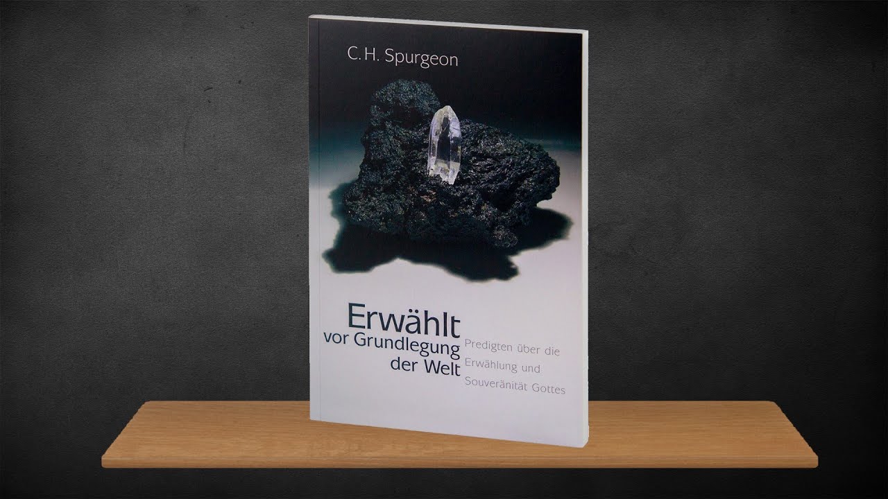Hörbuch - Erwählt vor Grundlegung der Welt - C.H. Spurgeon