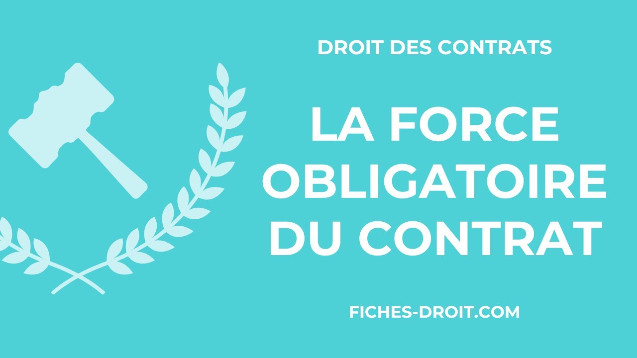 La force obligatoire du contrat