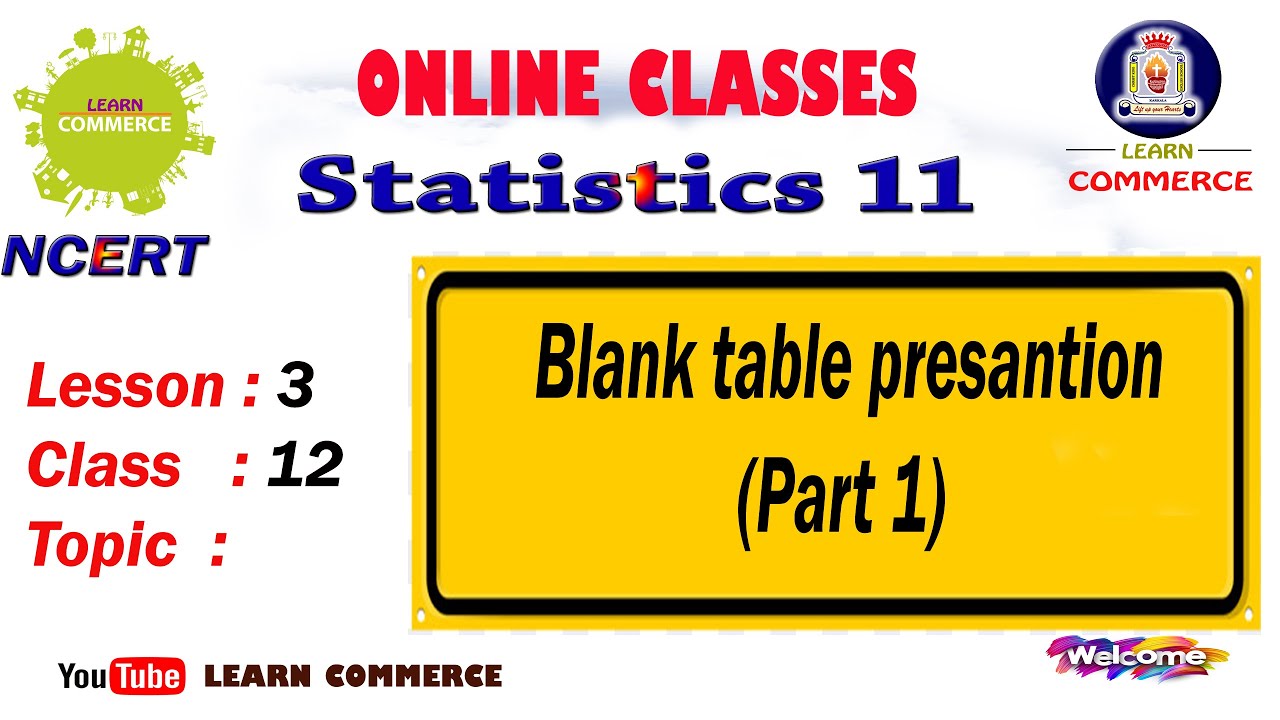 Blank table presantion (Part 1) | Class 11 statistics online class | Mrs Udayashree