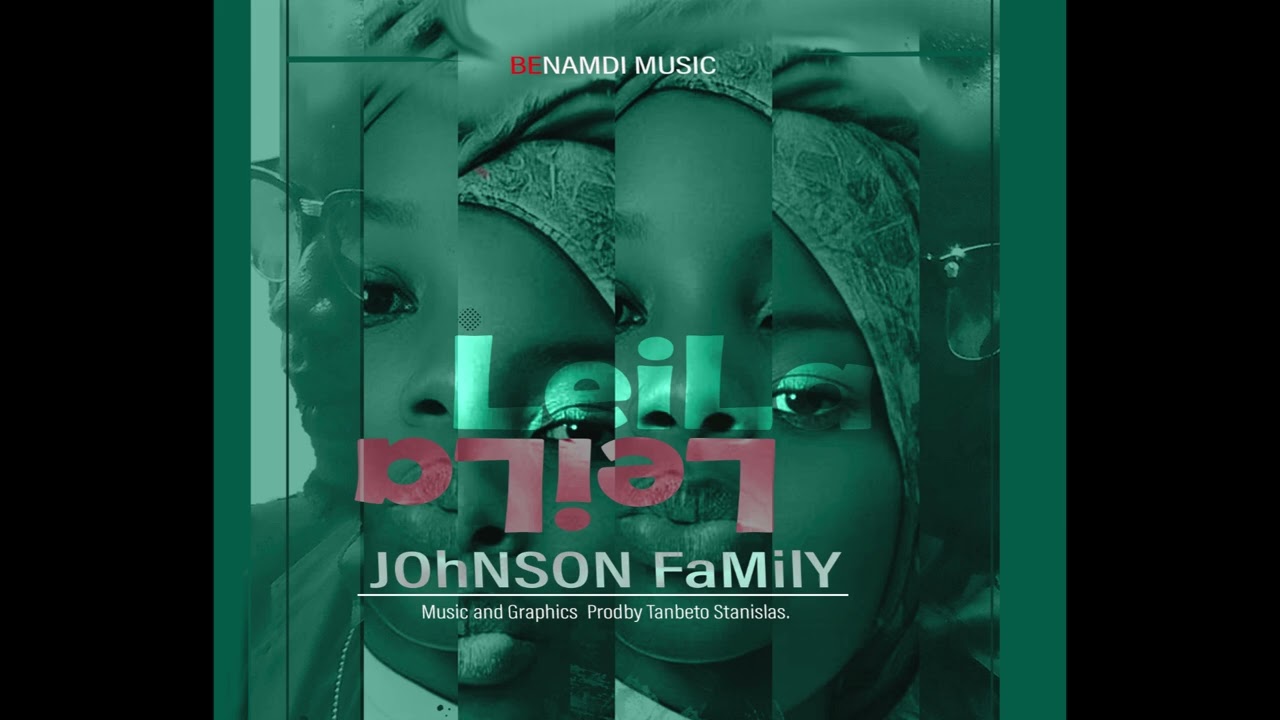 JOHNSON_FAMILY_LEILA_Prodby_JF_BENAMDI_MUSIC_AfroSeptentrional_2025