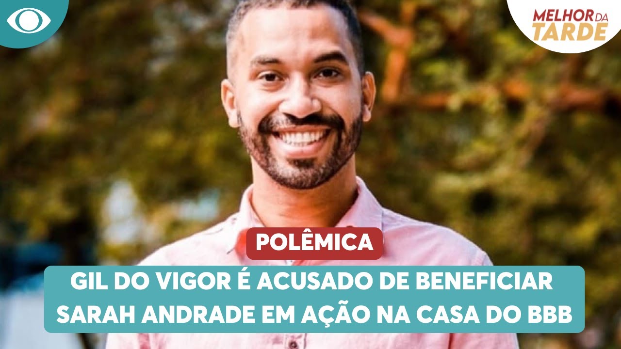 Polêmica no BBB 26: Gil do Vigor é acusado de beneficiar Sarah | Melhor da Tarde
