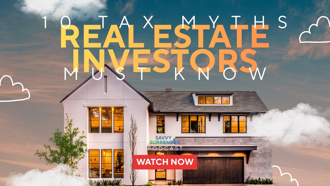 The 10 Tax Myths Real Estate Investors Must Know w/ Jonna Weber: Episode 22